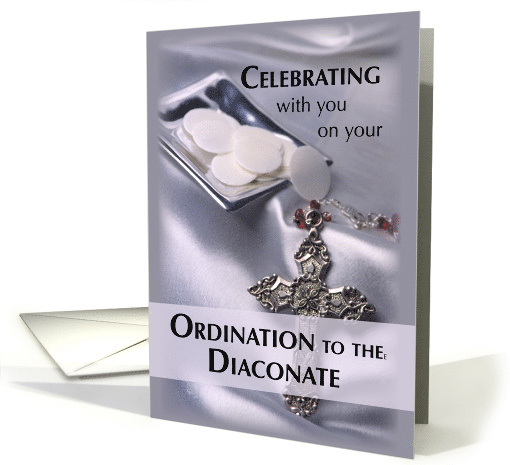 Diaconate Ordination Congratulations Deacon with Hosts and Cross card