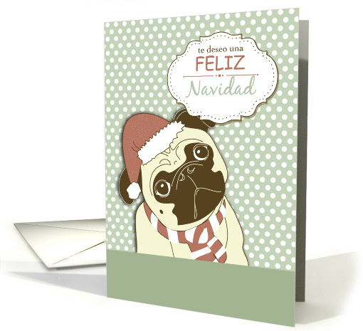 Merry Christmas in Spanish with Pug Dog Feliz Navidad con Perro card