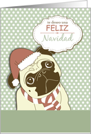 Merry Christmas in Spanish with Pug Dog Feliz Navidad con Perro card