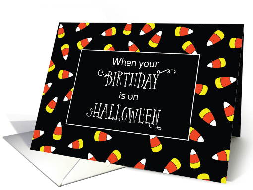 Sweet Birthday on Halloween Candy Corn on Black card (1397976)