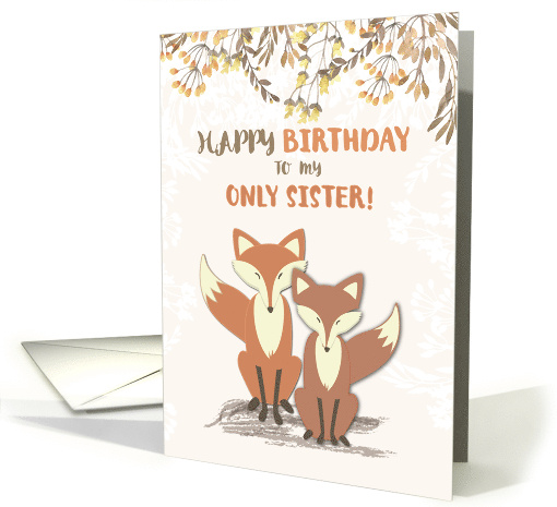 Only Sister Birthday Foxes Leaves on Branches card (1414258)