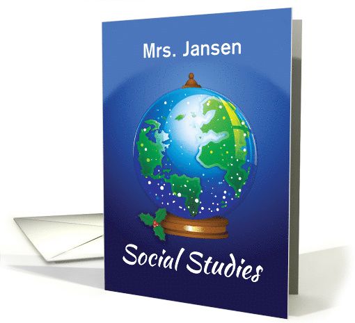 Customize Social Studies Teacher Name Christmas World Snow Globe card