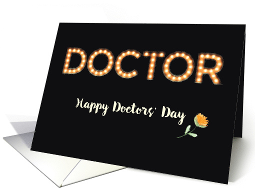 Doctors Day Marquee Light Bulb Letters Orange Flower on Black card