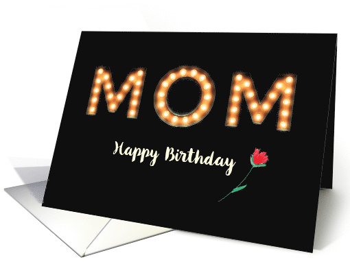 Mom Birthday Marquee Light Bulb Letters Red Flower on Black card