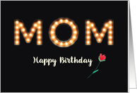 Mom Birthday Marquee Light Bulb Letters Red Flower on Black card
