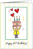 80th Birthday Cake and Hearts for Man card