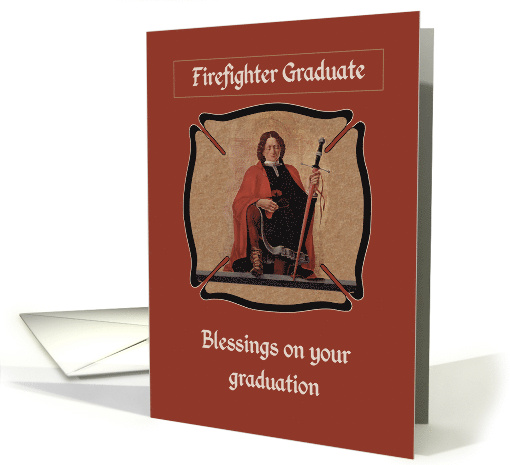 Fire Fighter Graduation Congratulations St Florian Religious card