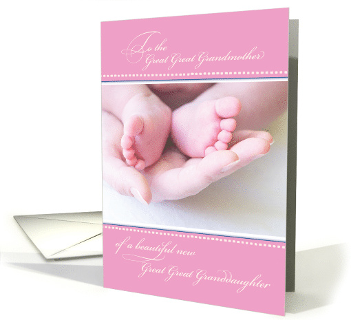 New Great Great Grandmother Birth of Great Great Granddaughter card