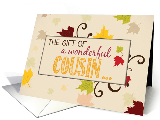 Cousin Thanksgiving Gift Fall Leaves card (1502532)