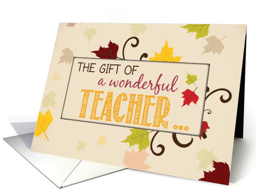 Teacher Thanksgiving Gift Fall Leaves card (1502538)
