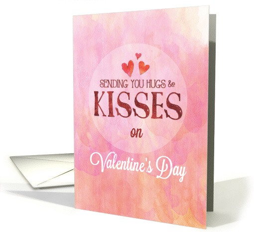 Valentines Day Sending You Hugs and Kisses Watercolor Look card