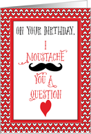 Birthday on Valentines Day with Moustache and Hearts Holiday card