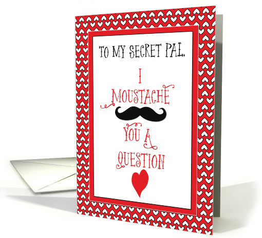 Secret Pal Moustache Valentines Day Red Hearts card (1510204)