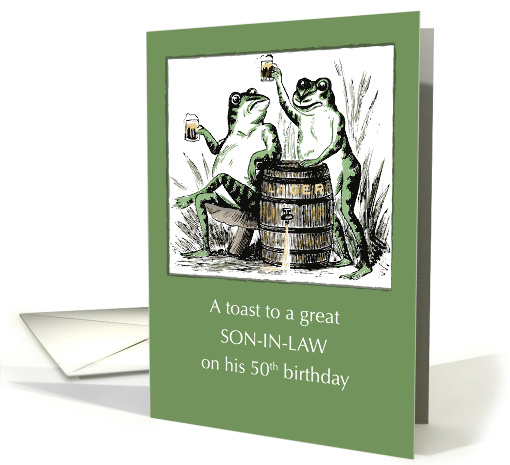 Son In Law 50th Birthday Frogs Toasting with Beer card (1511068)