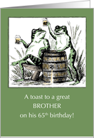 Brother 65th Birthday Frogs Toasting with Beer card