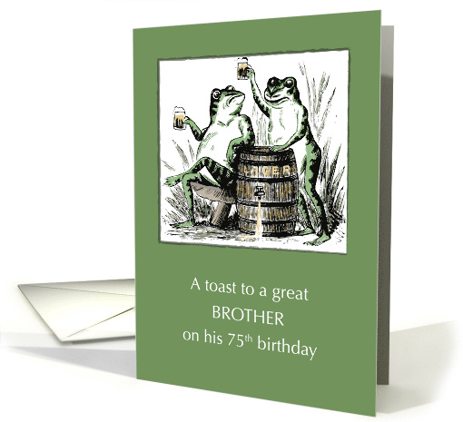Brother 75th Birthday Frogs Toasting with Beer card (1511090)