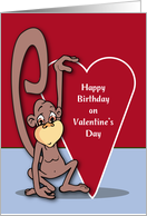 Birthday on Valentines Day Cute Monkey on Valentines Day card