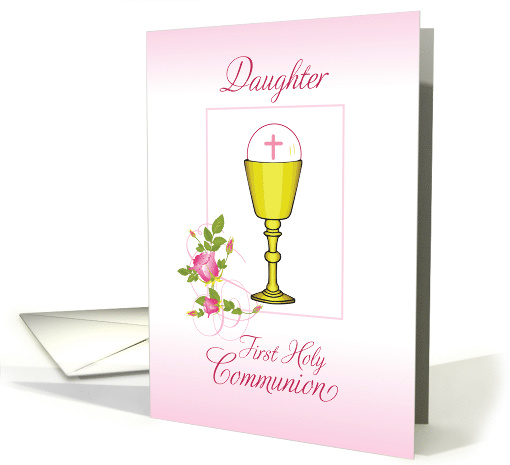 Daughter Pink First Holy Communion Chalice Host Roses card (1513760)