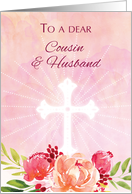 Cousin and Husband Religious Easter Blessings Watercolor Look Flowers card