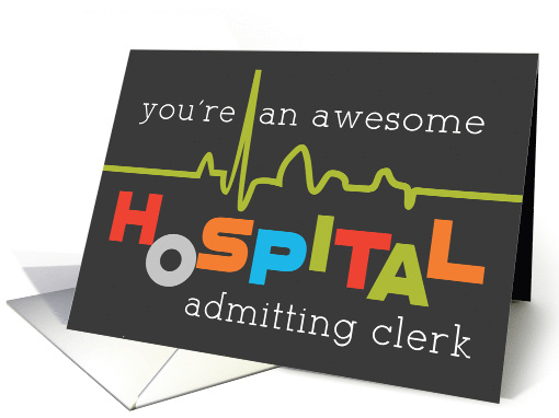 Hospital Admitting Clerks Day Awesome card (1516558)