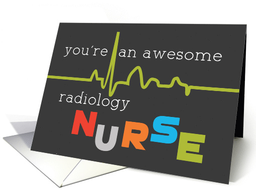 Radiology Nurses Day Awesome card (1518034)