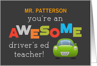 Personalize Name Drivers Ed Teacher Appreciation Day Car Awesome card