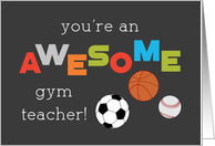 Gym Teacher Appreciation Day Balls Awesome card