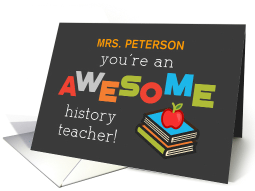 Personalize Name History Teacher Appreciation Day Awesome card