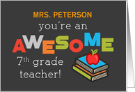 Personalize Name Seventh Grade Teacher Appreciation Day Awesome card
