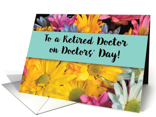Retired Doctor on Doctors Day Thanks Gerbera Daisies card (1519522)