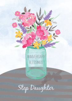 Step Daughter Anniversary Blessings Jar Vase with Flowers
