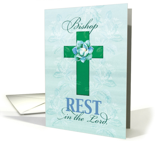Bishop Get Well Rest in Cross of our Lord card (1530776)
