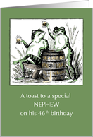 Nephew 46th Birthday Frogs Toasting with Beer card