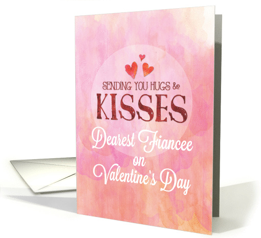 Fiancee Valentine Sending Hugs and Kisses card (1550762)