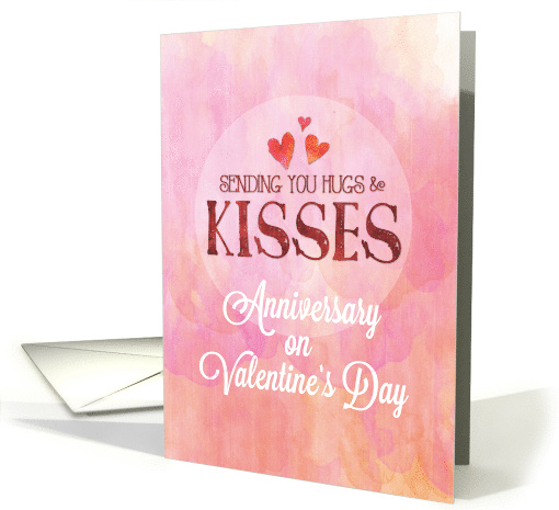 Anniversary on Valentine Sending Hugs and Kisses card (1550768)