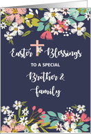Brother and Family Easter Blessings of Risen Christ Flowers on Navy card