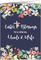 Uncle and Wife Easter Blessings of Risen Christ Flowers on Navy Blue card