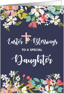 Daughter Easter Blessings of Risen Christ Flowers on Navy Blue card