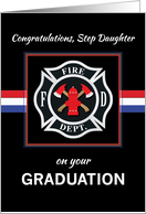 Step Daughter Fire Department Academy Graduation Black with Red White card