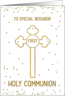 Neighbor First Holy Communion Gold Look Cross card