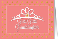 Great Great Granddaughter Birthday with Crown and Gold Look Dots card