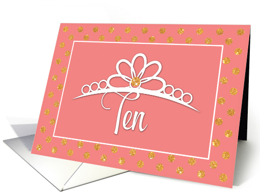 10th Birthday with Crown and Gold Look Dots on Peach card (1576290)