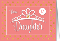 Daughter 12th Birthday with Crown and Gold Look Dots on Peach card