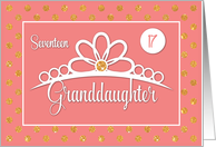 Granddaughter 17th Birthday with Crown and Gold Look Dots on Peach card