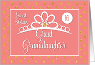 Great Granddaughter 16th Birthday with Crown and Gold Look Dots card