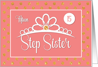 Step Sister 15th Birthday with Crown and Gold Look Dots on Peach card