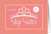 Step Sister 17th Birthday with Crown and Gold Look Dots on Peach card