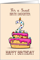 Birth Daughter 2nd Birthday 2 on Sweet Pink Cake card