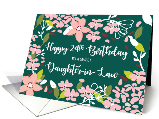 Daughter in Law 24th Birthday Green Flowers card (1584950)