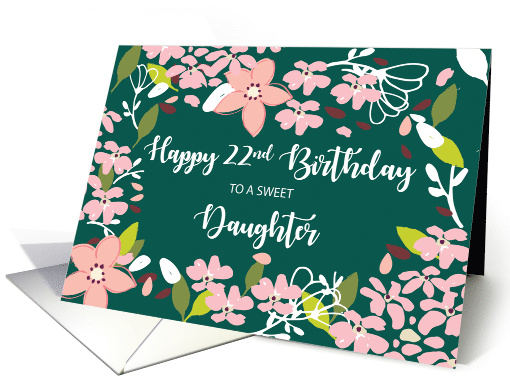Daughter 22nd Birthday Green Flowers card (1585062)